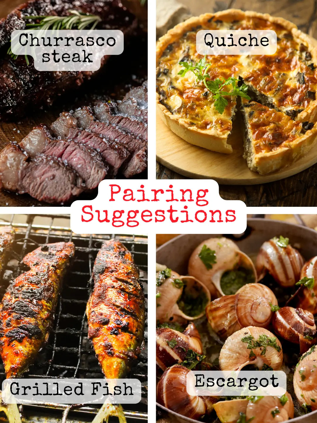 Collage featuring churrasco steak, quiche, grilled fish, and escargot with pairing suggestions.