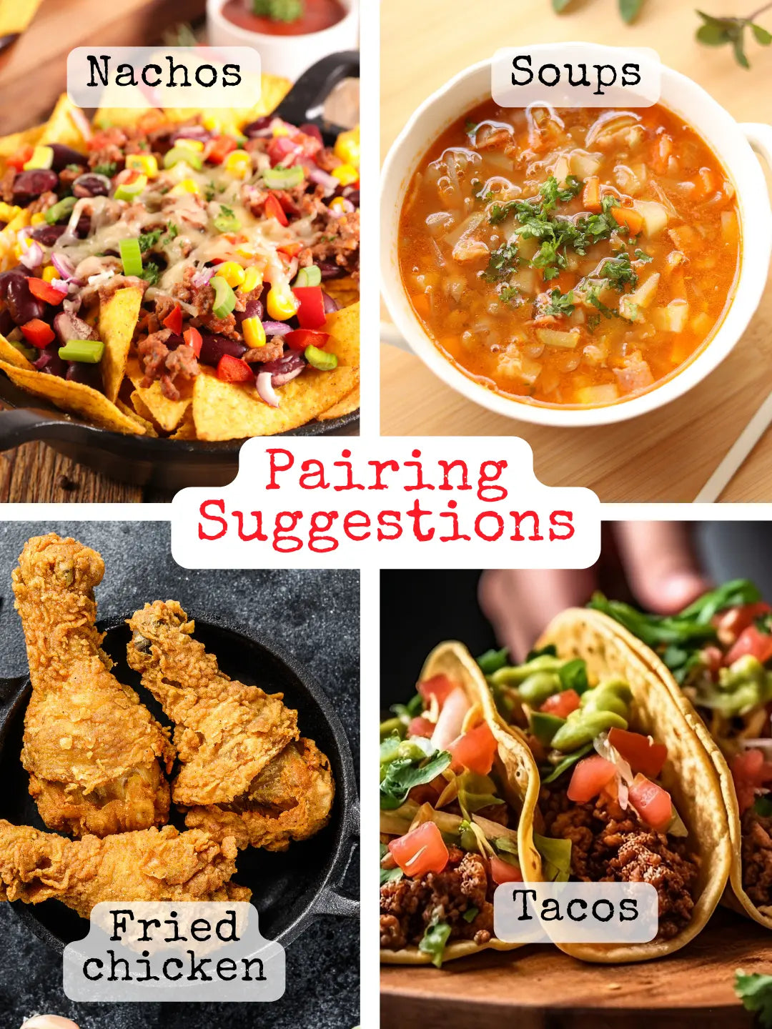 Collage of nachos, soup, fried chicken, and tacos with "Pairing Suggestions" text.