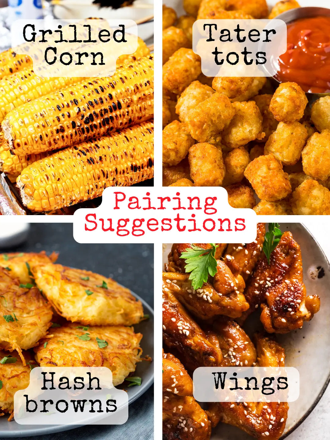 Grilled corn, tater tots with ketchup, hash browns, and chicken wings pairing collage.